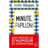 Aurélie Valognes - Minute, papillon !
