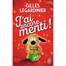 Gilles Legardinier - J'ai encore menti