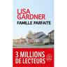 Lisa Gardner - Famille parfaite