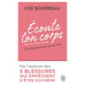Ecoute ton corps : ton plus grand ami sur la Terre