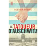 Heather Morris - Le tatoueur d'Auschwitz