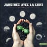 Calendrier illustre souple jardinez avec la lune