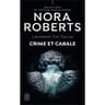 Nora Roberts - Lieutenant Eve Dallas,volume 52 Crime et cabale