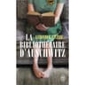 Antonio Iturbe - La bibliothécaire d'Auschwitz