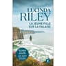 Lucinda Riley - La jeune fille sur la falaise