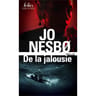 Jo Nesbo - De la jalousie