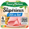 Fleury Michon jambon le supérieur -25% de sel sans couenne conservation sans nitrite 4 tranches 140g