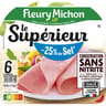 Fleury Michon jambon supérieur -25% de sel conservation sans nitrite 6 tranches 210g