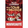 Gilles Legardinier - Mon tour de manège