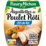 Fleury Michon aiguillettes de poulet rôti -25% de sel conservation sans nitrite 2x75g