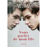Philippe Besson - Vous parler de mon fils