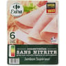 Carrefour extra jambon superieur conservation sans nitrite 6 tranches 210g