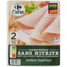 Carrefour extra jambon cuit supérieur sans nitrite 2 tranches 70g
