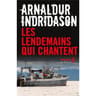 Indridason Arnaldur - Les lendemains qui chantent