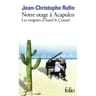 Jean-Christophe Rufin - Les énigmes d'Aurel le consul. Vol. 5. Notre otage à Acapulco