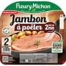 Fleury Michon le jambon cuit à poêler conservation sans nitrite x2 160g