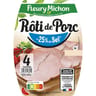 Fleury michon Roti de porc -25%sel 4tranches 160g