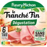 Fleury Michon jambon le tranché fin dégustation 6 tranches conservation sans nitrite 180g
