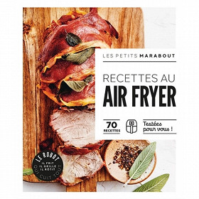 Recettes au air fryer : 70 recettes testées pour vous !
